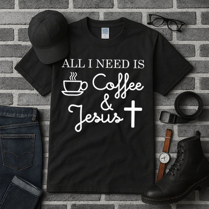 All I Need is Coffee and Jesus Tall T-Shirt