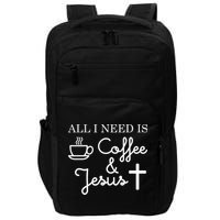 All I Need is Coffee and Jesus Impact Tech Backpack