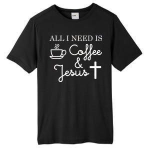 All I Need is Coffee and Jesus Tall Fusion ChromaSoft Performance T-Shirt