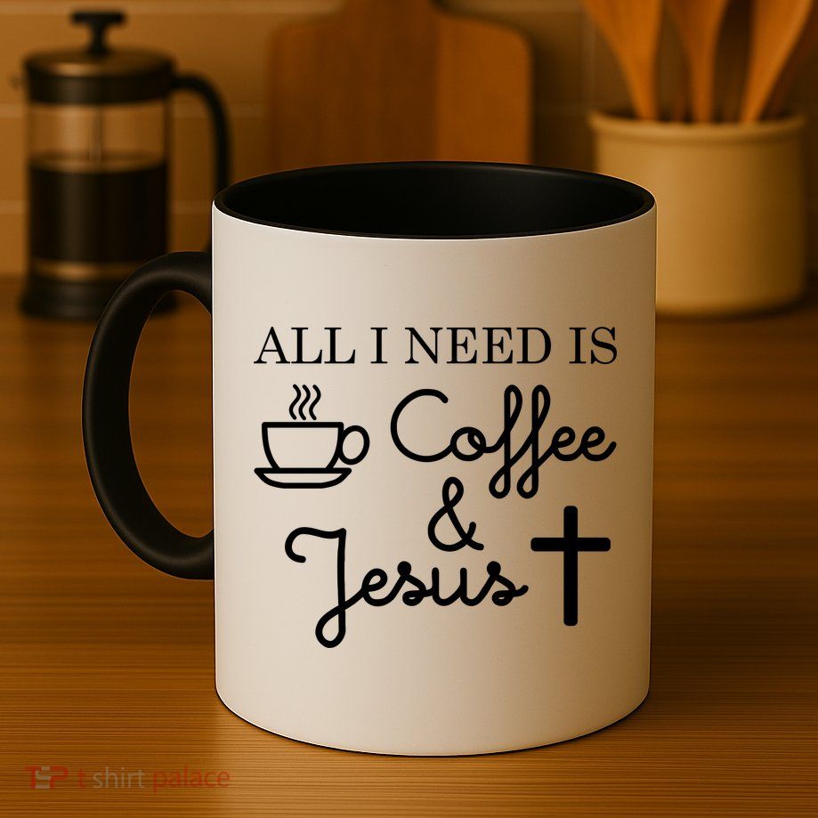 All I Need is Coffee and Jesus Mug