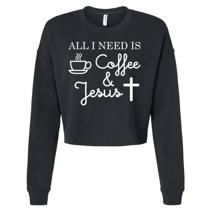 All I Need is Coffee and Jesus Cropped Pullover Crew