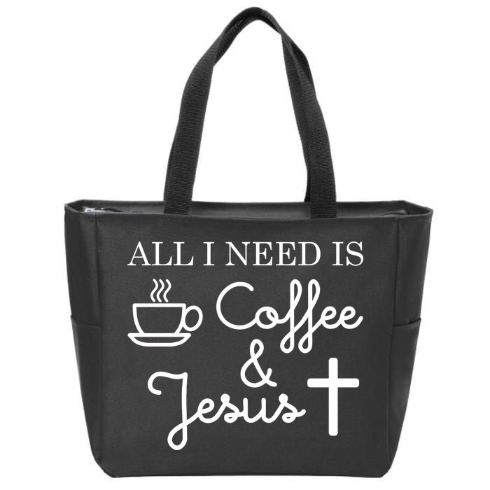 All I Need is Coffee and Jesus Zip Tote Bag
