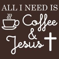 All I Need is Coffee and Jesus Cooling Performance Crew T-Shirt