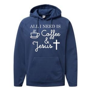 All I Need is Coffee and Jesus Performance Fleece Hoodie