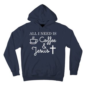 All I Need is Coffee and Jesus Hoodie