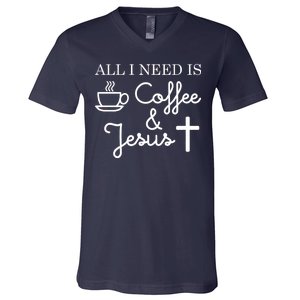 All I Need is Coffee and Jesus V-Neck T-Shirt