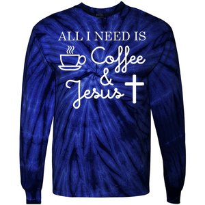 All I Need is Coffee and Jesus Tie-Dye Long Sleeve Shirt