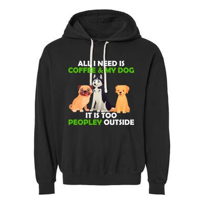 All I Need Is Coffee And My Dog Garment-Dyed Fleece Hoodie