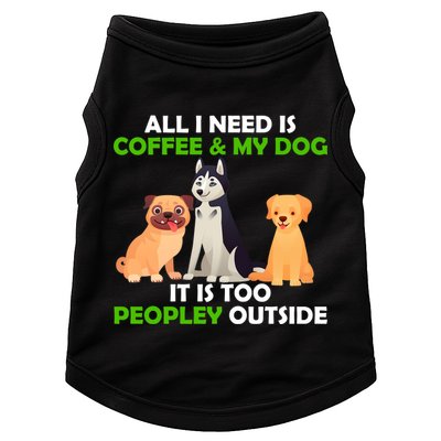 All I Need Is Coffee And My Dog Doggie Tank