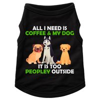 All I Need Is Coffee And My Dog Doggie Tank