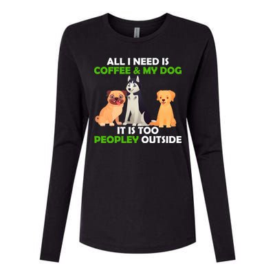 All I Need Is Coffee And My Dog Womens Cotton Relaxed Long Sleeve T-Shirt