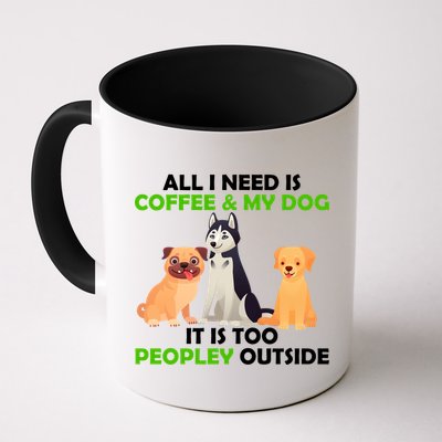All I Need Is Coffee And My Dog Mug