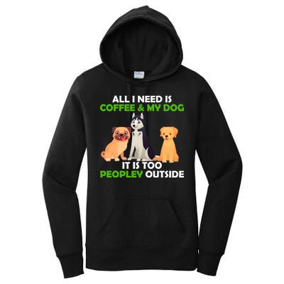 All I Need Is Coffee And My Dog Women's Pullover Hoodie