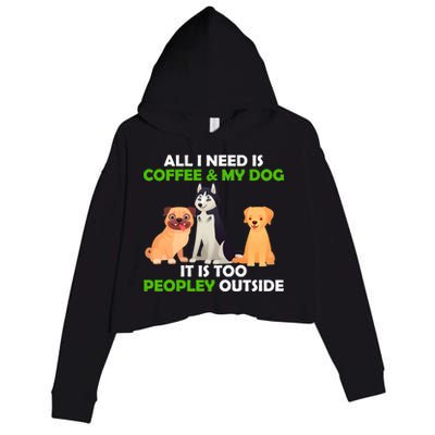 All I Need Is Coffee And My Dog Crop Fleece Hoodie