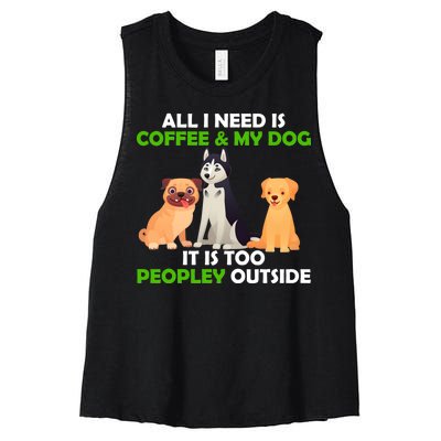 All I Need Is Coffee And My Dog Women's Racerback Cropped Tank