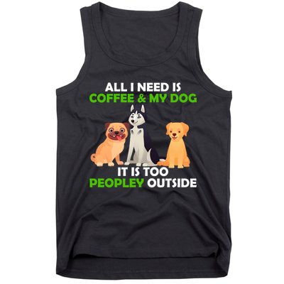 All I Need Is Coffee And My Dog Tank Top