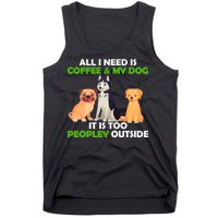 All I Need Is Coffee And My Dog Tank Top