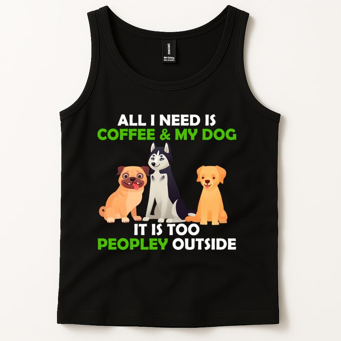All I Need Is Coffee And My Dog Tank Top