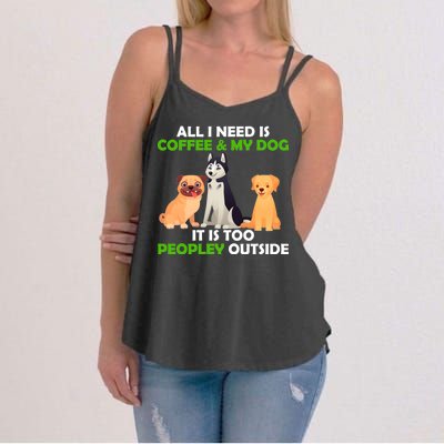 All I Need Is Coffee And My Dog Women's Strappy Tank