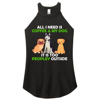 All I Need Is Coffee And My Dog Women's Perfect Tri Rocker Tank