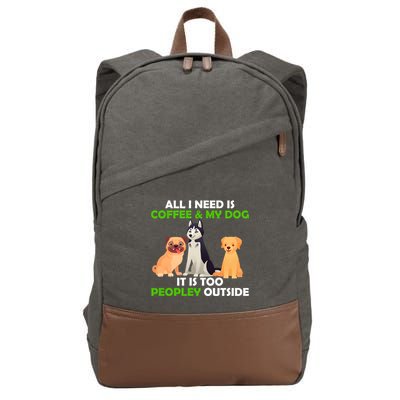 All I Need Is Coffee And My Dog Cotton Canvas Backpack