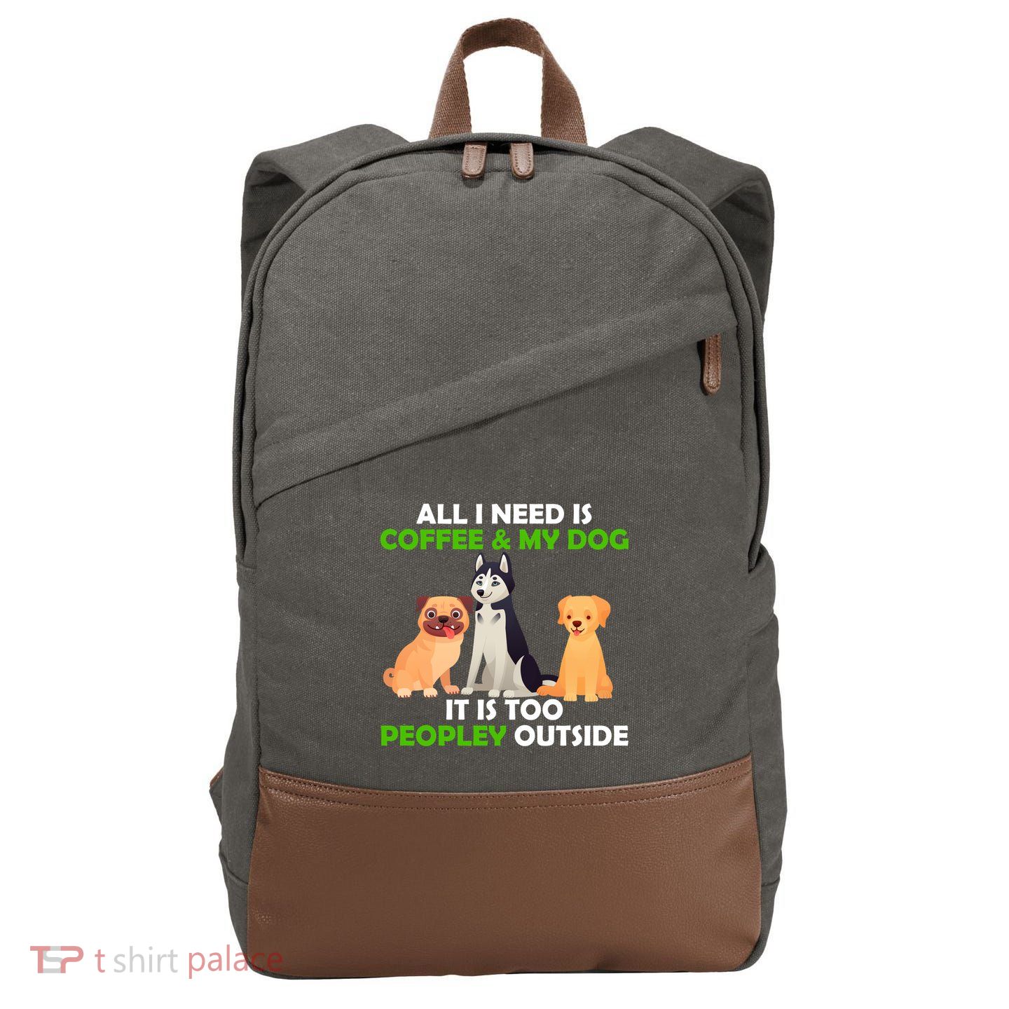 All I Need Is Coffee And My Dog Cotton Canvas Backpack