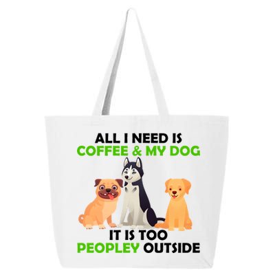 All I Need Is Coffee And My Dog 25L Jumbo Tote