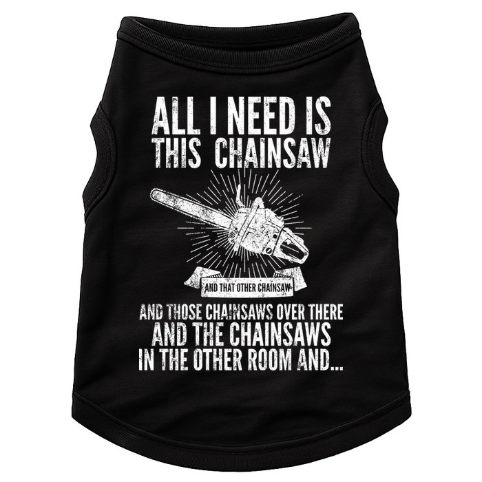All I Need Is This Chainsaws  Doggie Tank
