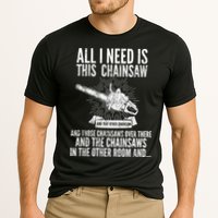 All I Need Is This Chainsaws  Performance Shirt