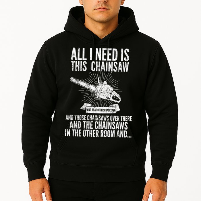 All I Need Is This Chainsaws  Hoodie