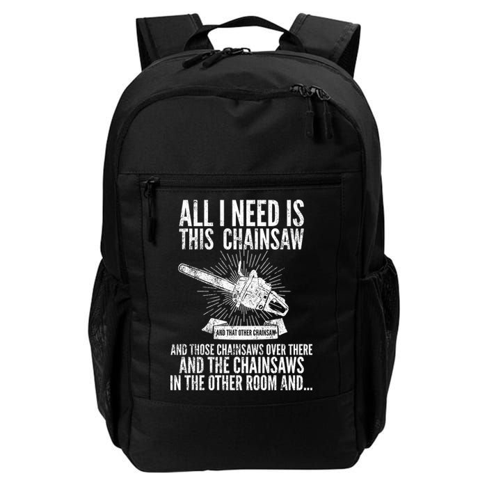 All I Need Is This Chainsaws  Backpack