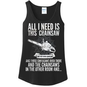 All I Need Is This Chainsaws  Ladies Essential Tank