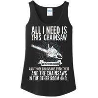 All I Need Is This Chainsaws  Ladies Essential Tank