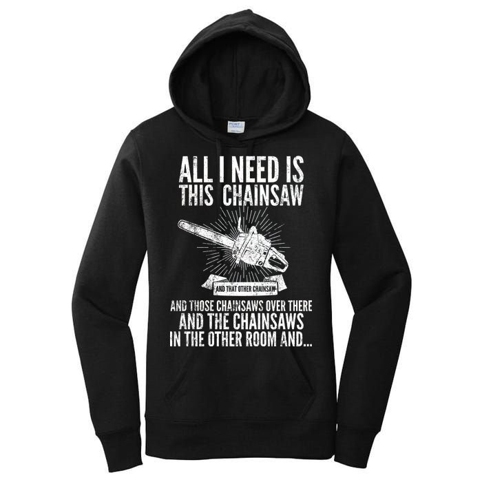 All I Need Is This Chainsaws  Women's Pullover Hoodie