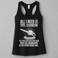 All I Need Is This Chainsaws  Womens Tank Top