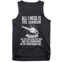 All I Need Is This Chainsaws  Tank Top