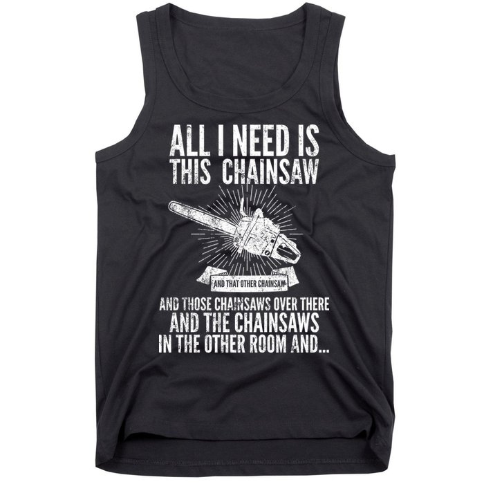 All I Need Is This Chainsaws  Tank Top