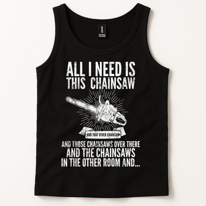 All I Need Is This Chainsaws  Tank Top