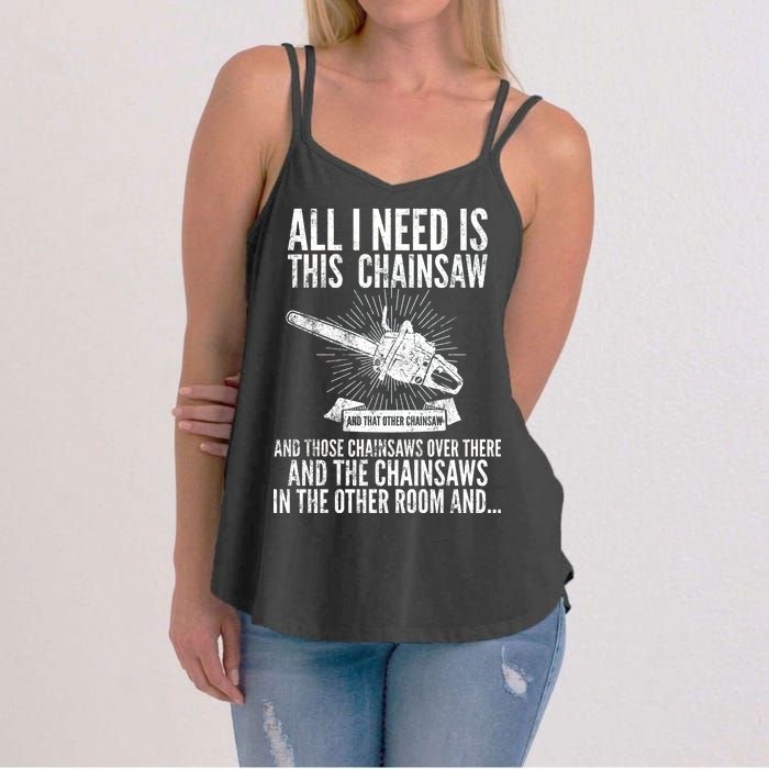 All I Need Is This Chainsaws  Women's Strappy Tank