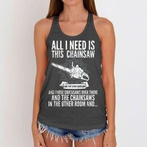 All I Need Is This Chainsaws  Women's Knotted Racerback Tank