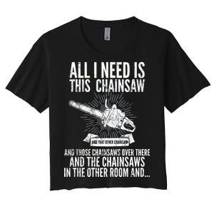 All I Need Is This Chainsaws  Women's Crop Top Tee