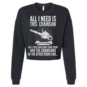 All I Need Is This Chainsaws  Cropped Pullover Crew