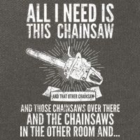 All I Need Is This Chainsaws  Cotton Canvas Backpack