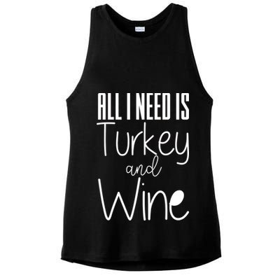 All I Need Is Turkey And Wine Ladies PosiCharge Tri-Blend Wicking Tank