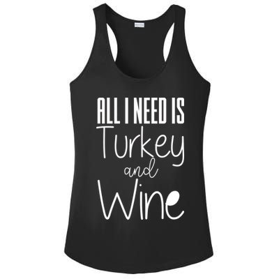 All I Need Is Turkey And Wine Ladies PosiCharge Competitor Racerback Tank