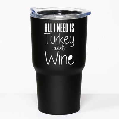 All I Need Is Turkey And Wine Tumbler