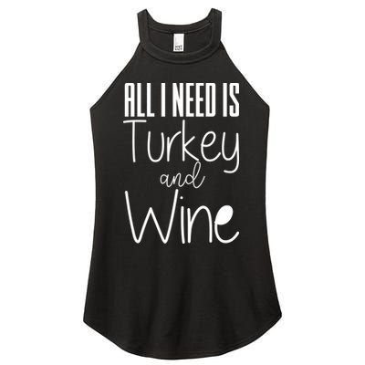 All I Need Is Turkey And Wine Women's Perfect Tri Rocker Tank