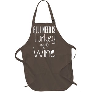 All I Need Is Turkey And Wine Full-Length Apron With Pockets