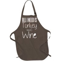 All I Need Is Turkey And Wine Full-Length Apron With Pockets