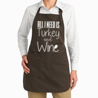 All I Need Is Turkey And Wine Apron